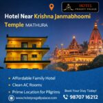 Stay Near Krishna Janmabhoomi Temple in Mathura